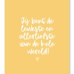 De leukste en allerliefste - kaartje