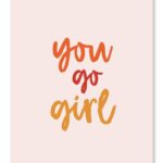 You go girl! - Kaartje