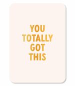 You Totally Got This - Kaartje