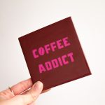 Tegeltje "Coffee Addict"